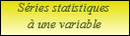 Séries statistiques à une variable