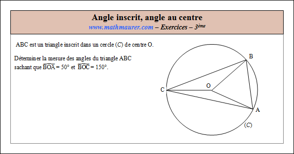 Exercice sur angle inscrit et angle au centre