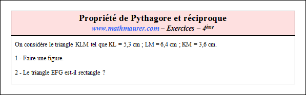 Exercice sur la propriété de Pythagore et sa réciproque